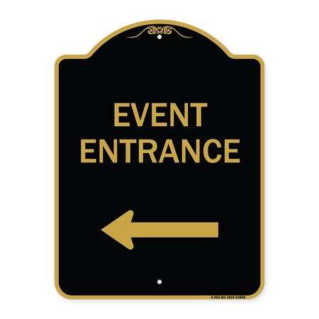 Signmission N Event Entrance With Left Arrow, Black & Gold Aluminum Architectural Sign, 18" H, BG-1824-23865 A-DES-BG-1824-23865